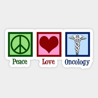 Peace Love Oncology Sticker